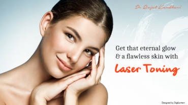 Get That Eternal Glow & A Flawless Skin With Laser Toning